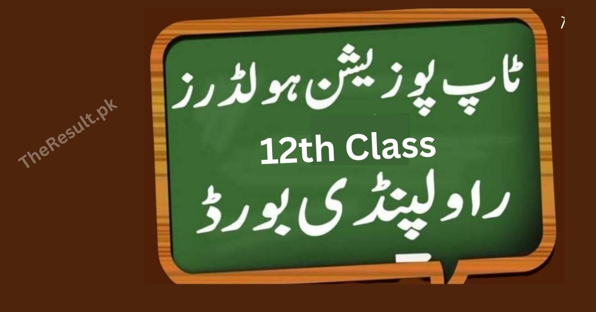 BISE Rawalpindi Top Position Holders 12Th Class 2024 By Name | 22 RWP Toppers