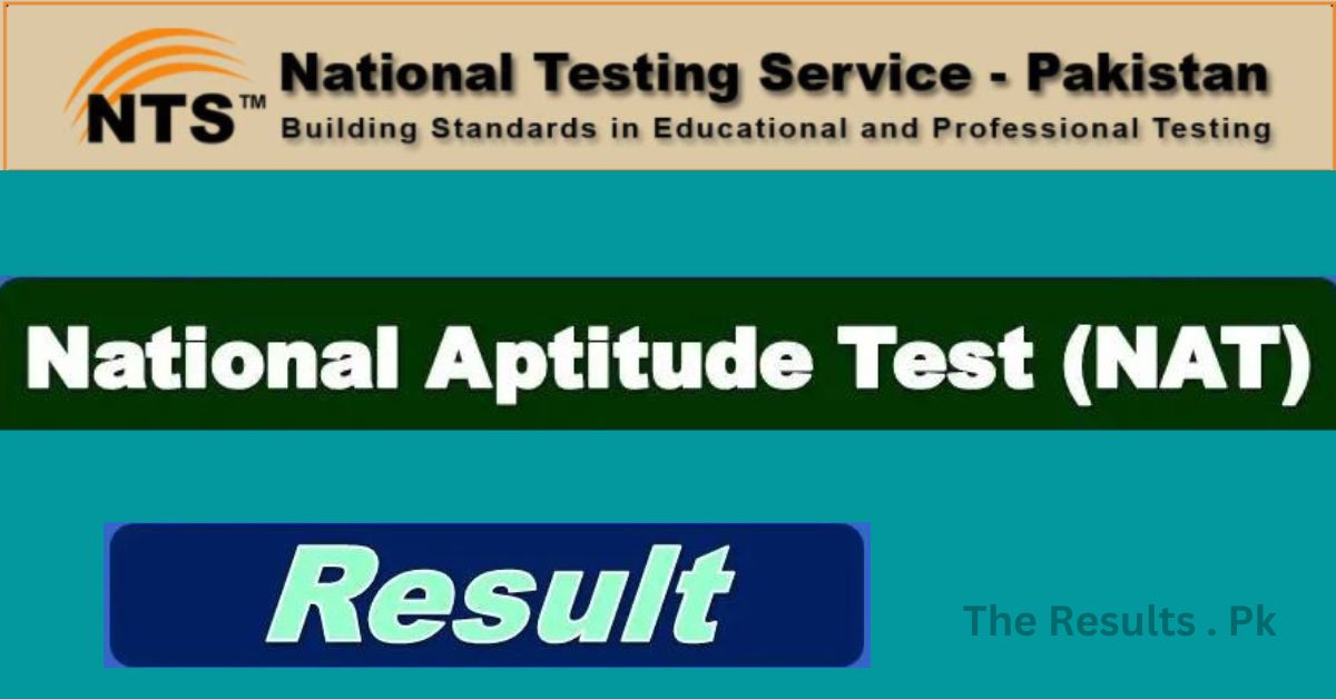 NTS NAT Result 2024 Search By Roll Number And CINC | Merit List
