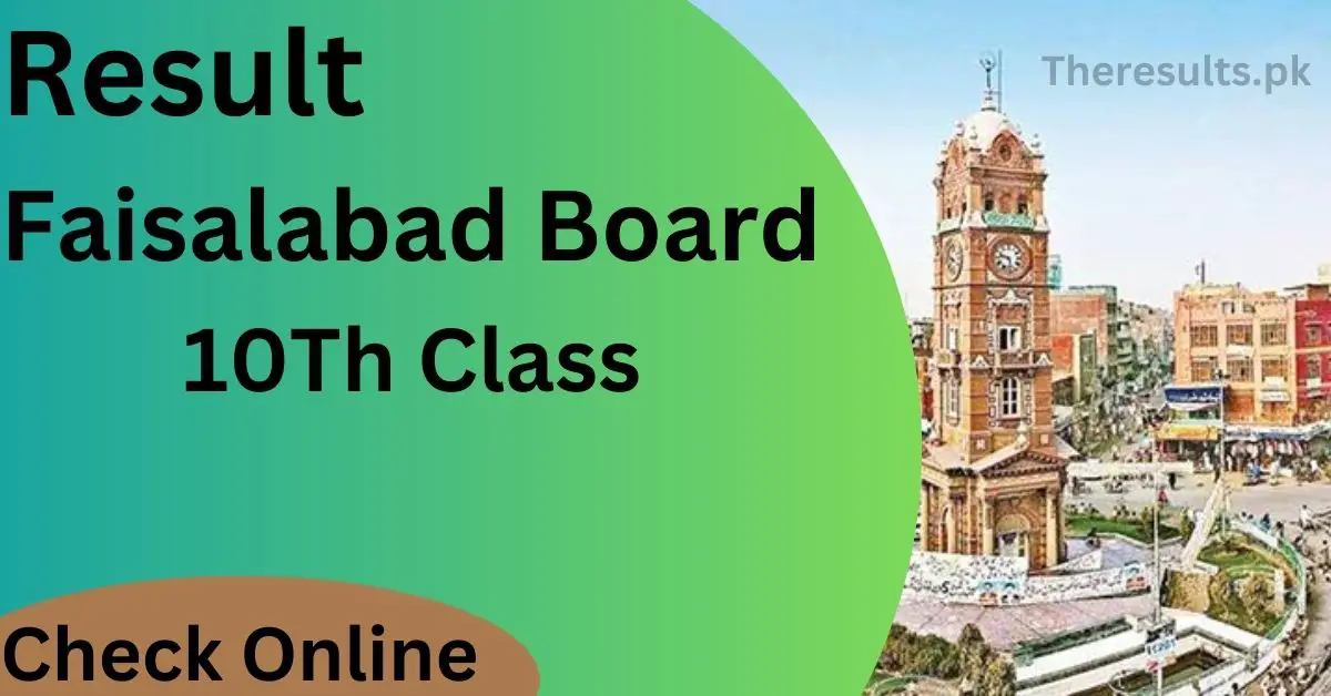 10Th Class Result 2024 Faisalabad Board Roll Number Online Check