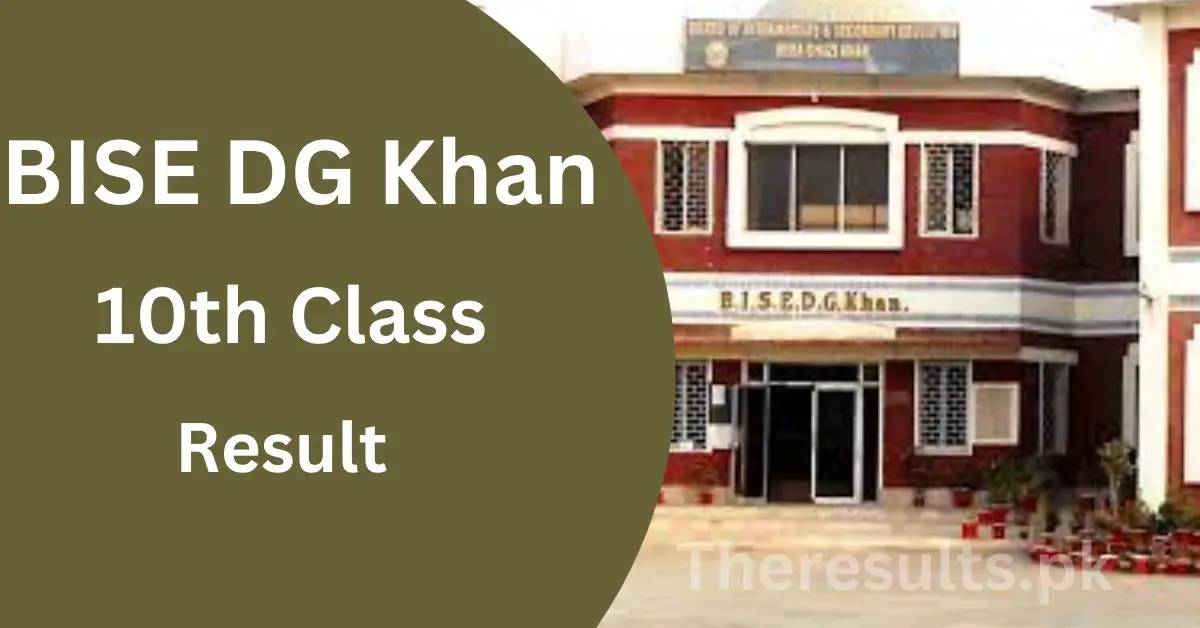 BISE DG Khan 10Th Result 2024 Check Online By Roll Number [DGK Matric