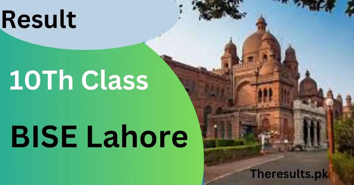 BISE Lahore 10Th Result 2024 Check Online By Name & Roll Number