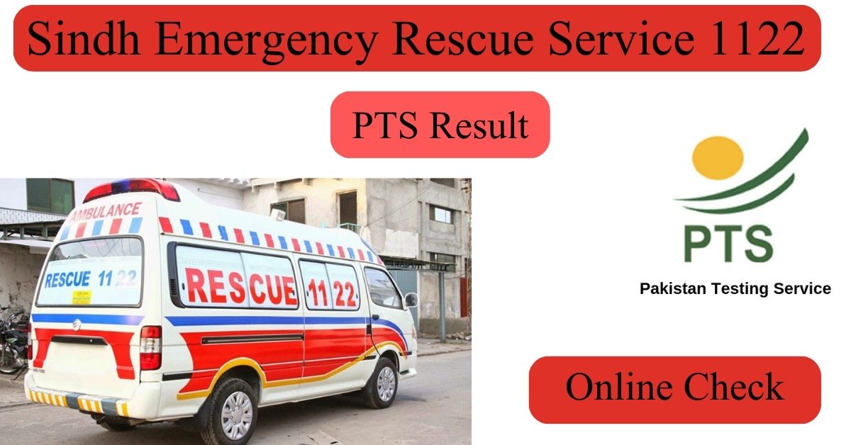 PTS Result Sindh Emergency Rescue Service 1122 2024 (Phase IV) Online Check