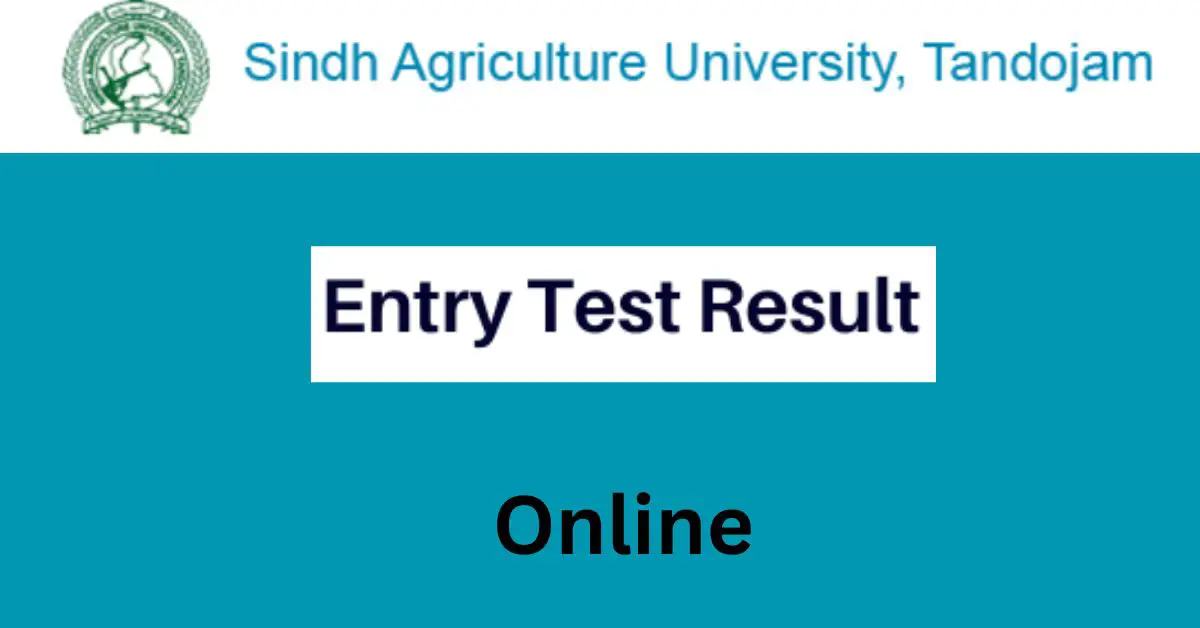 Sindh Agriculture University Entry Test Result Admission 2024
