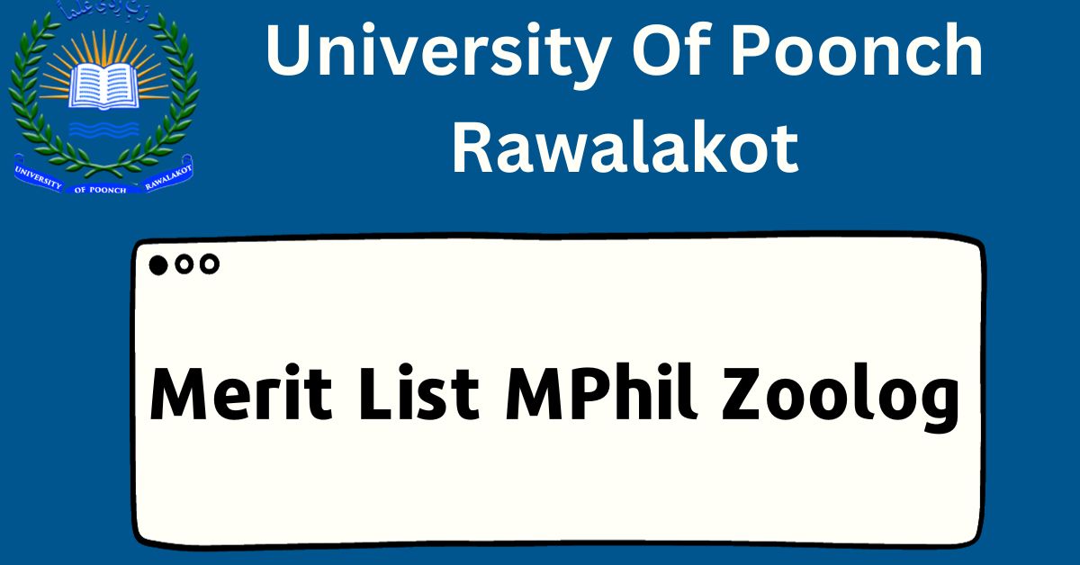 University Of Poonch Merit List MPhil Zoology 2024 | Rawalakot